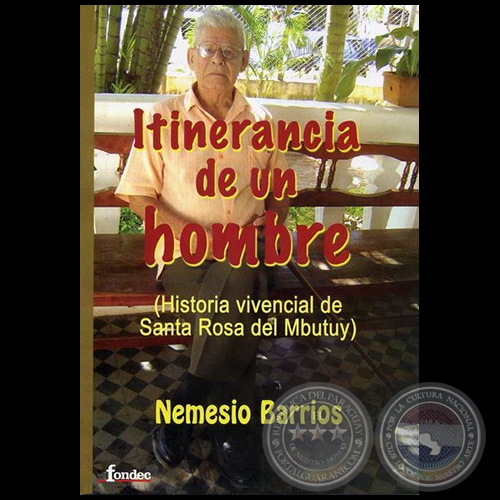ITINERANCIA DE UN HOMBRE - Autor: NEMESIO BARRIOS GMEZ - Ao 2007